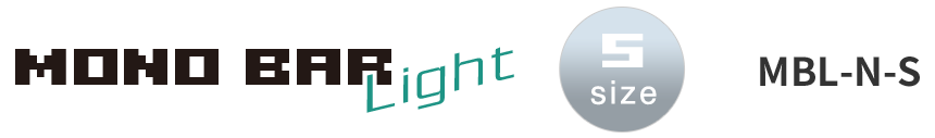 MONOBAR Light／S
