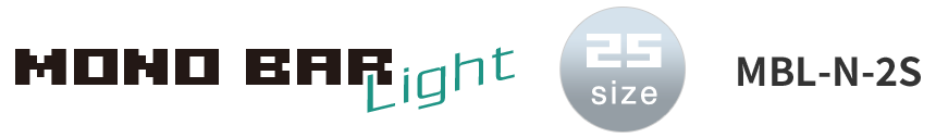 MONOBAR Light／2S